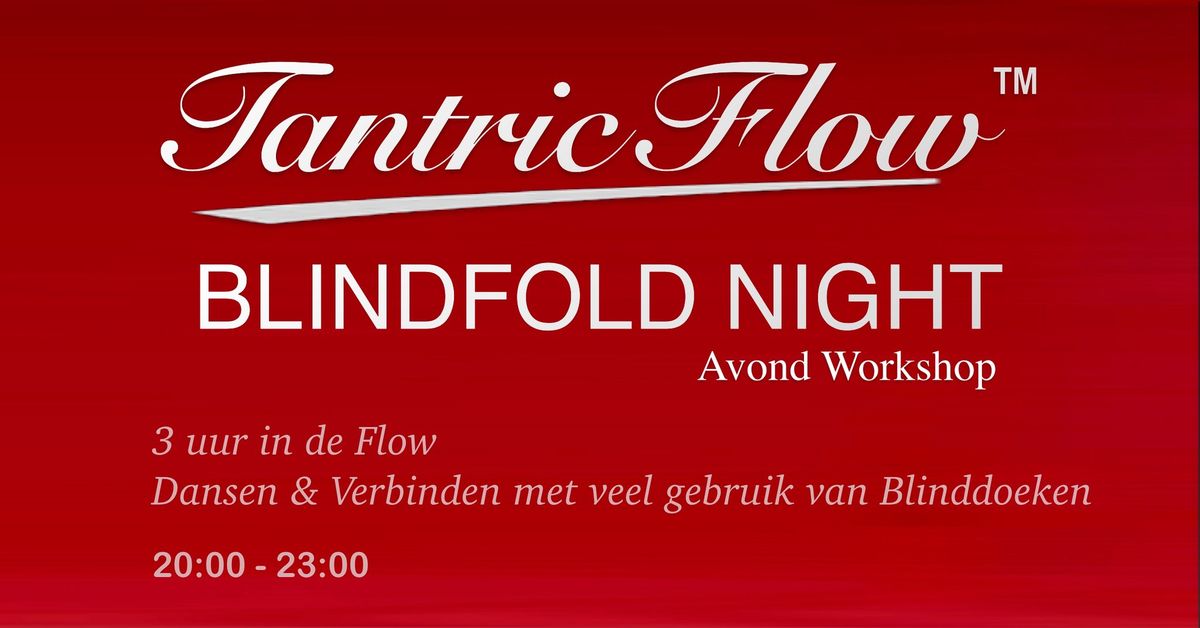 TantricFlow\u2122 - BlindFold Night | Arnhem