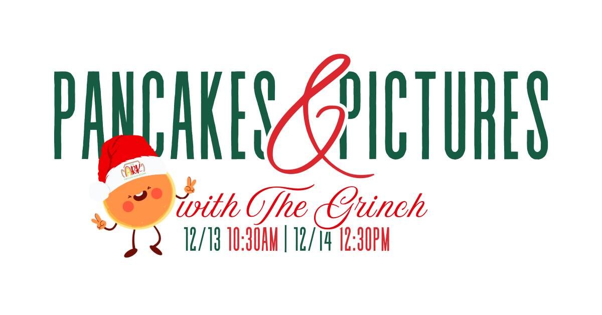 Pancakes & Pictures with The Grinch (5 & Under Day)