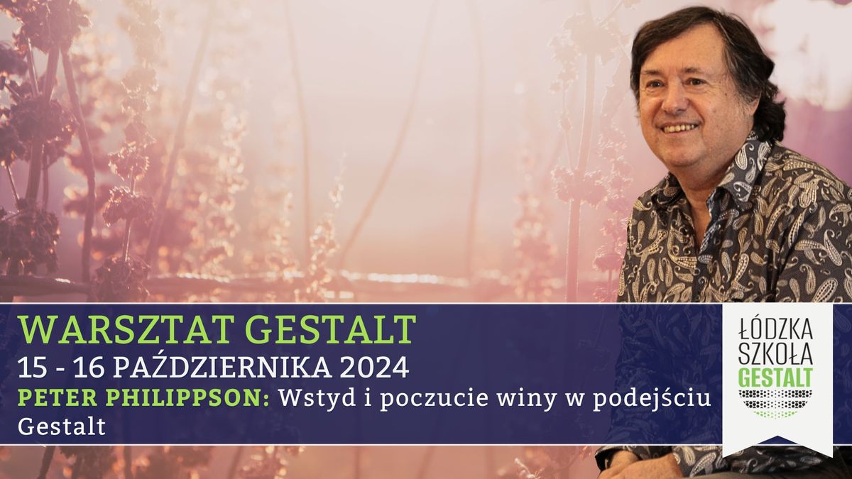 Warsztat Gestalt: Wstyd i poczucie winy w podej\u015bciu Gestalt - Peter Philippson