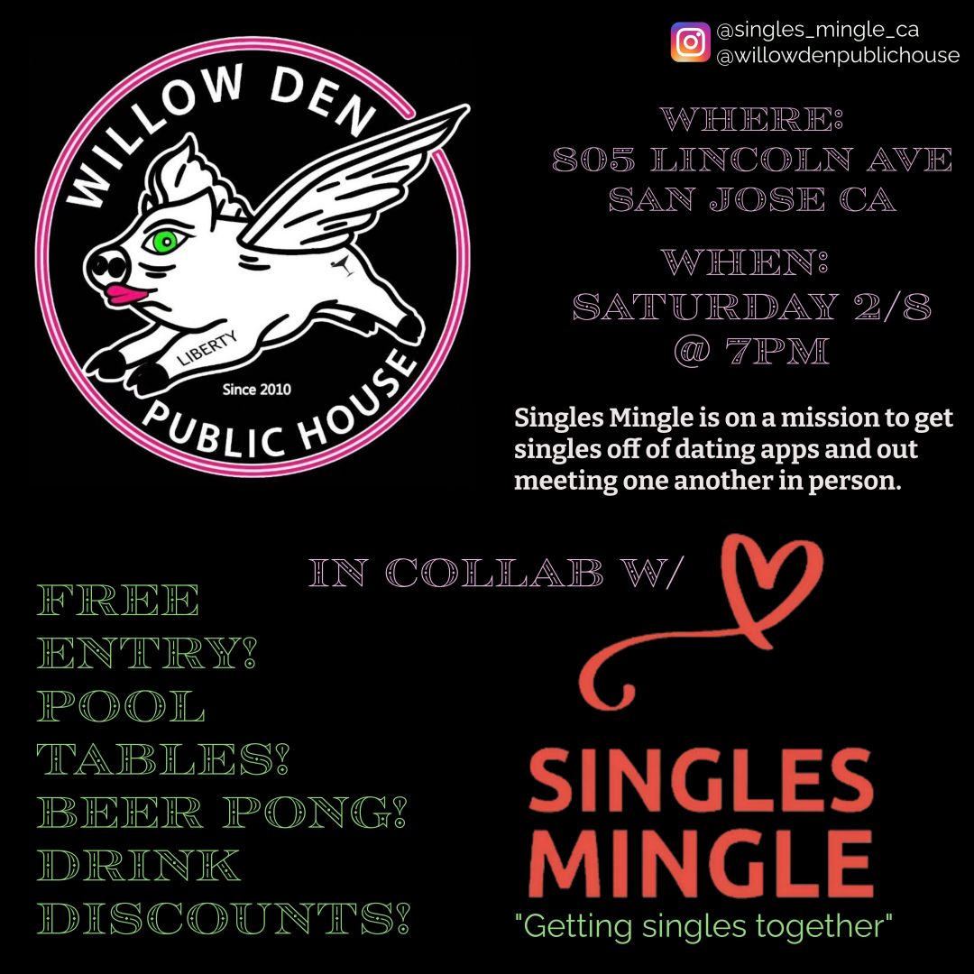 Singles Mingle @ LOCATION CHANGED! New spot: Willow Den Public House in San Jose