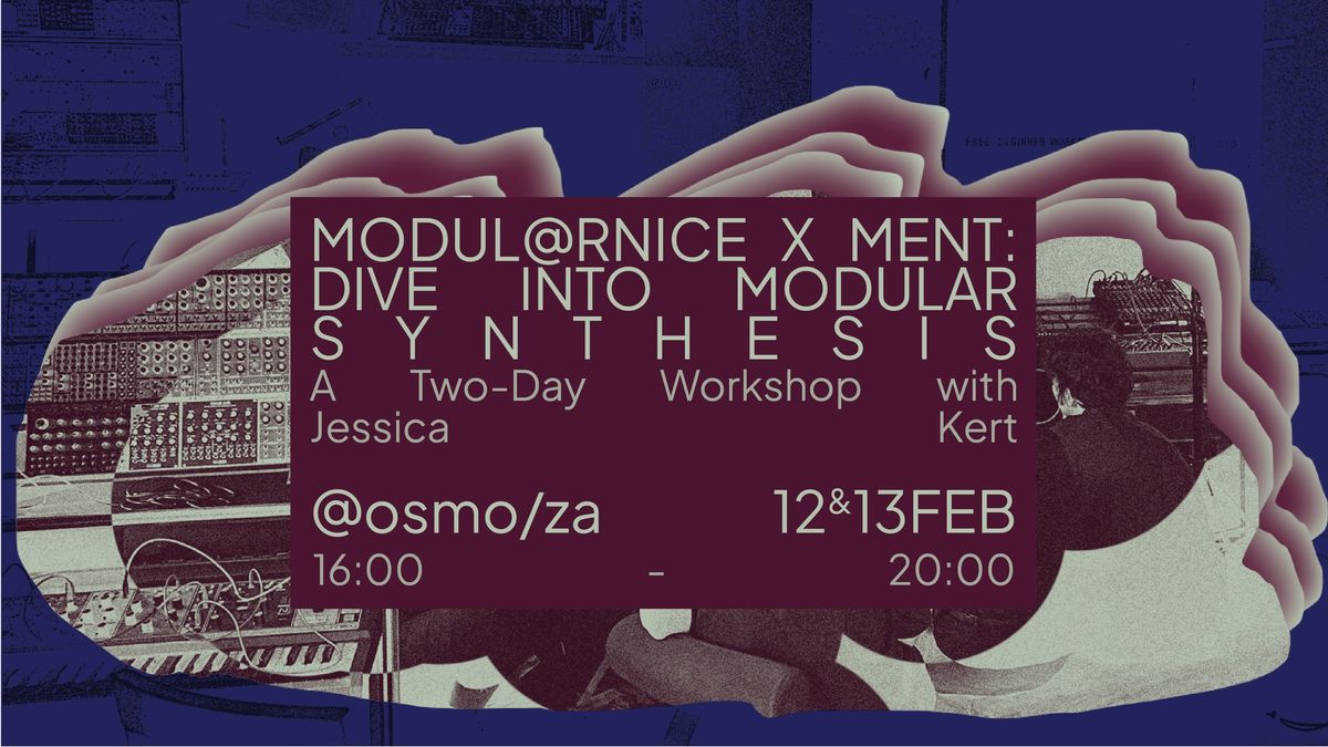 Modul@rnice x MENT: Dive into Modular Synthesis @ osmo\/za