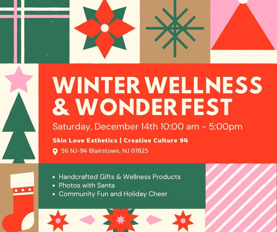 Winter Wellness & Wonder Fest at Skin Love Esthetics and Creative Culture 94!