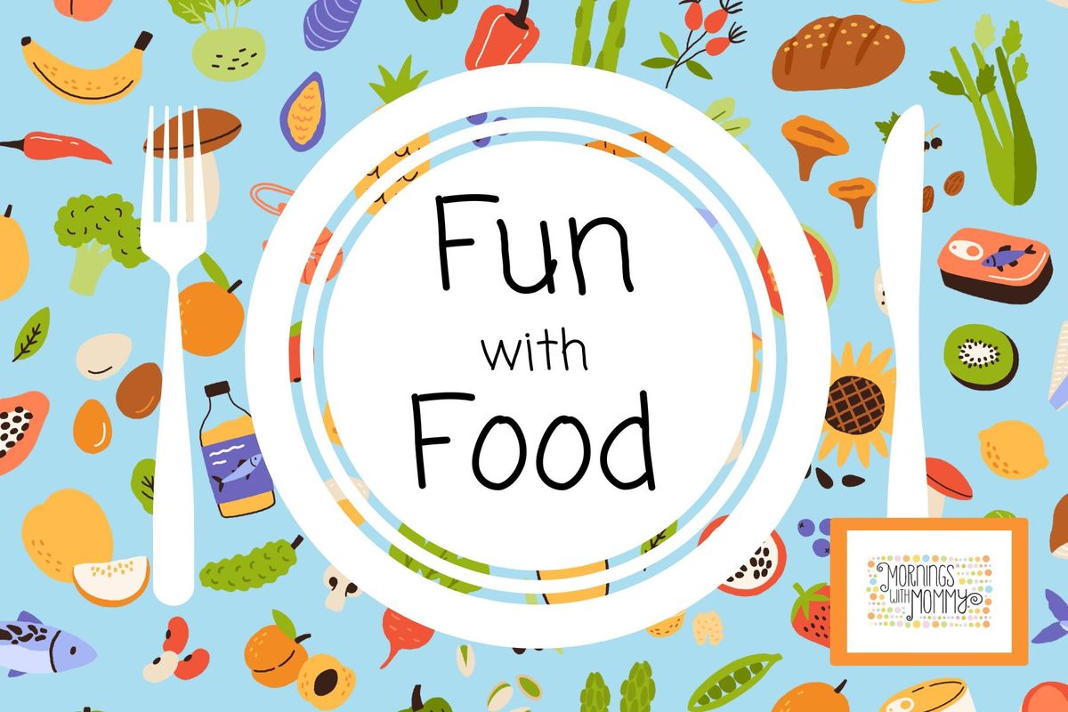 Fun with Food: Themed Educational Playdates for Ages 0-5