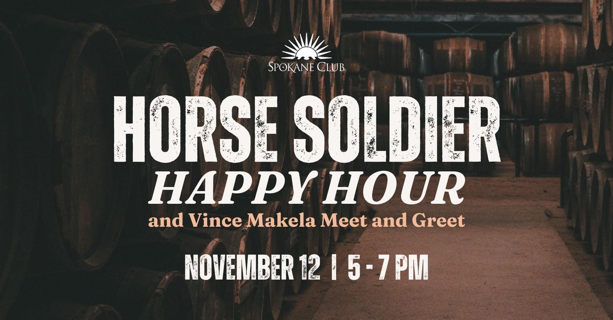 Horse Soldier Happy Hour