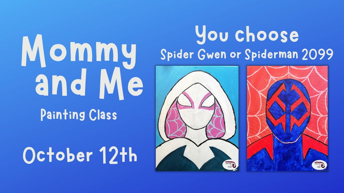 Mommy\/Daddy and Me Painting Class - Choose your Spiderman!