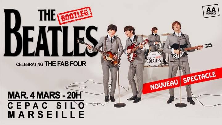 The Bootleg Beatles - Marseille \u2022 CEPAC SILO