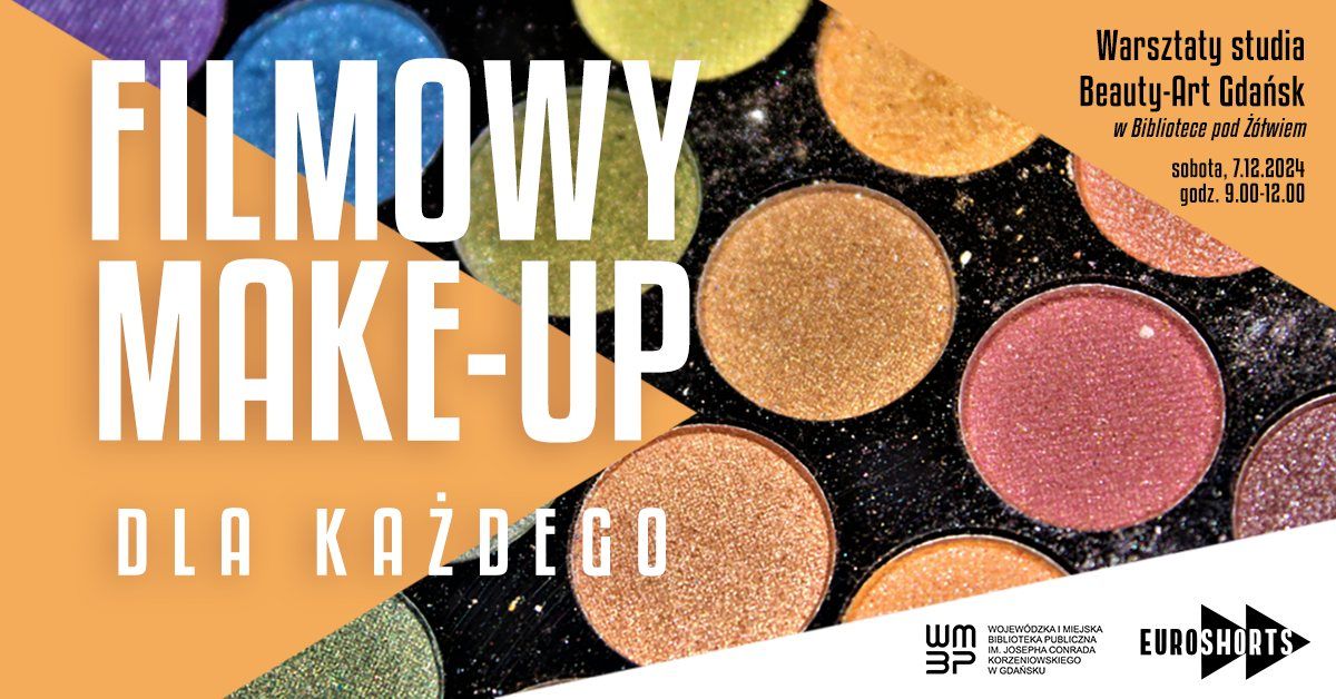 Filmowy makeup dla ka\u017cdego | EUROSHORTS w Gda\u0144sku