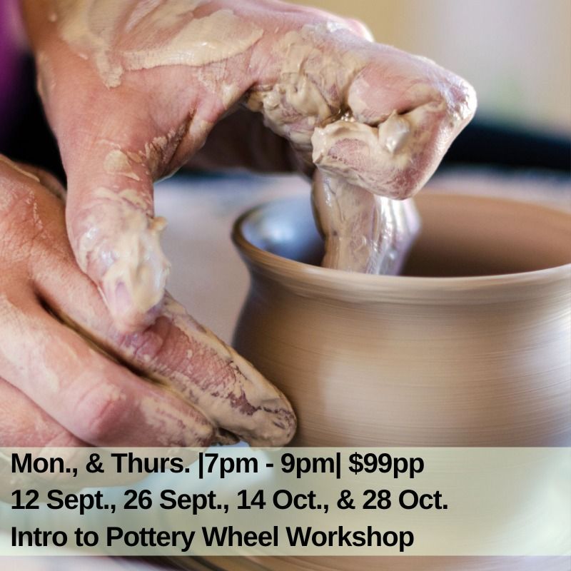 Intro to Pottery Wheel Workshop - 14 Oct. 2024