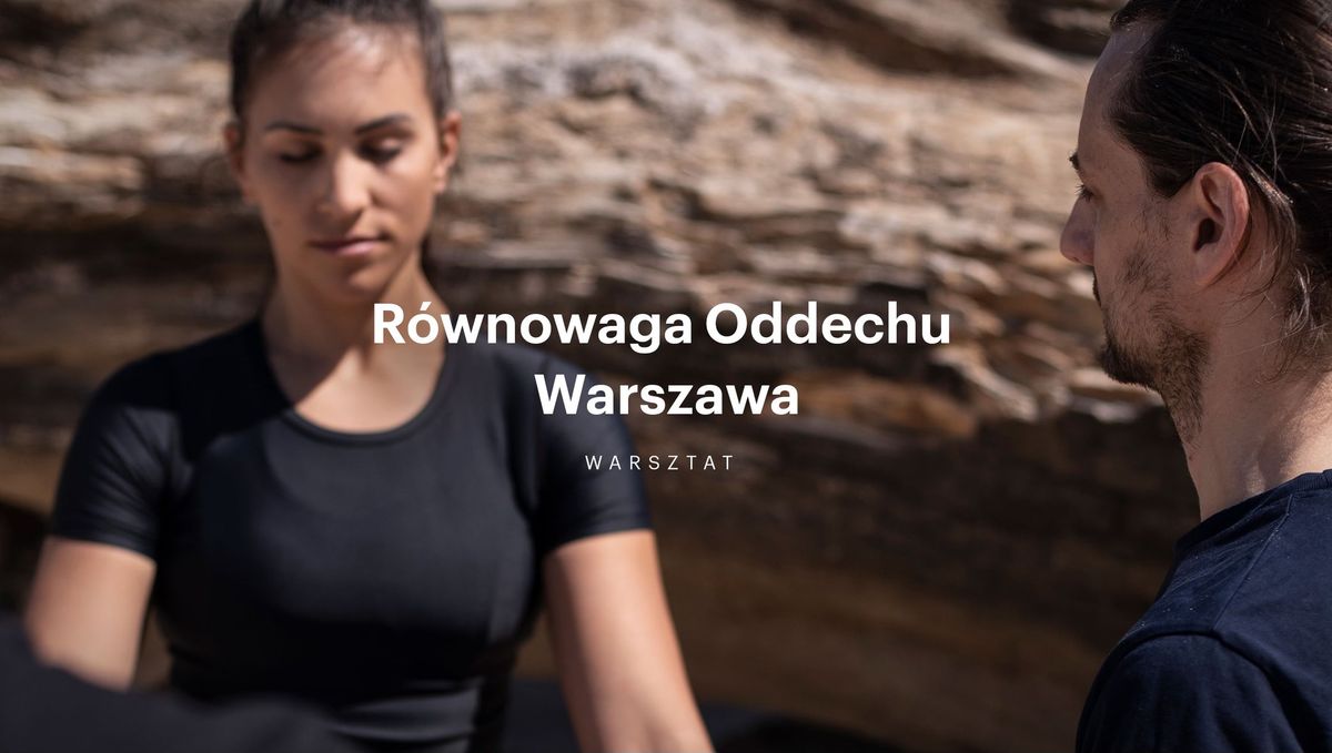 R\u00f3wnowaga Oddechu \/Warszawa