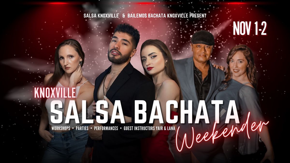 KNOXVILLE SALSA BACHATA WEEKENDER