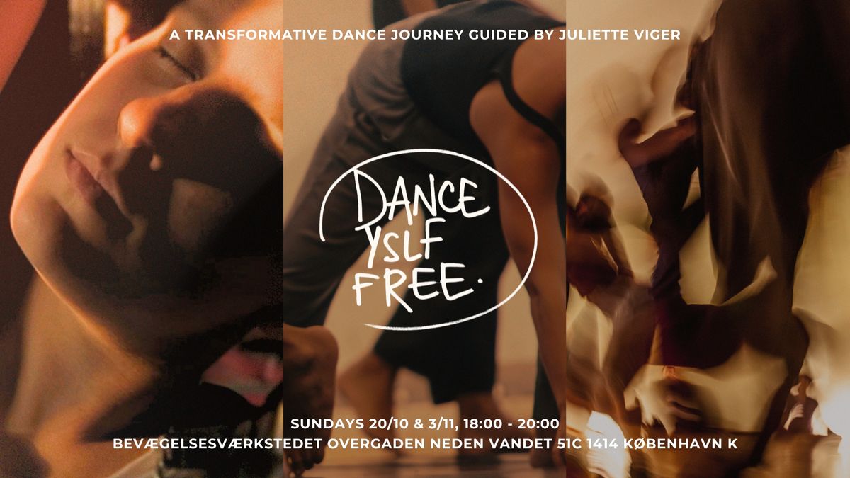 DANCE YOURSELF FREE: a transformative dance journey