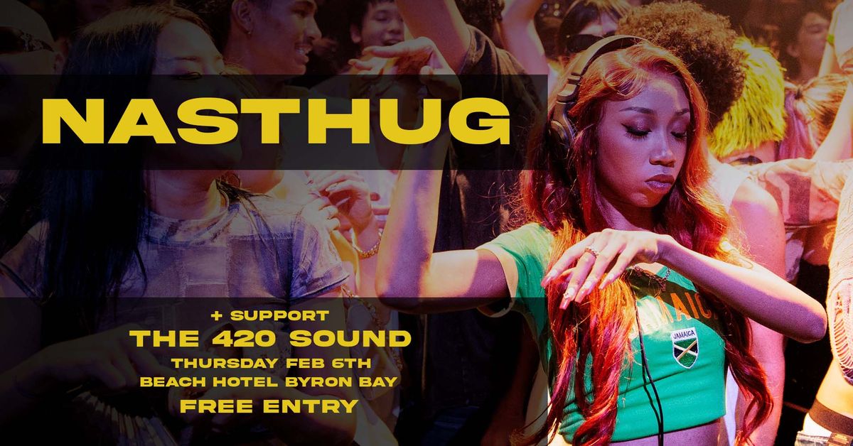 Nasthug @ The Beach Hotel - FREE SHOW