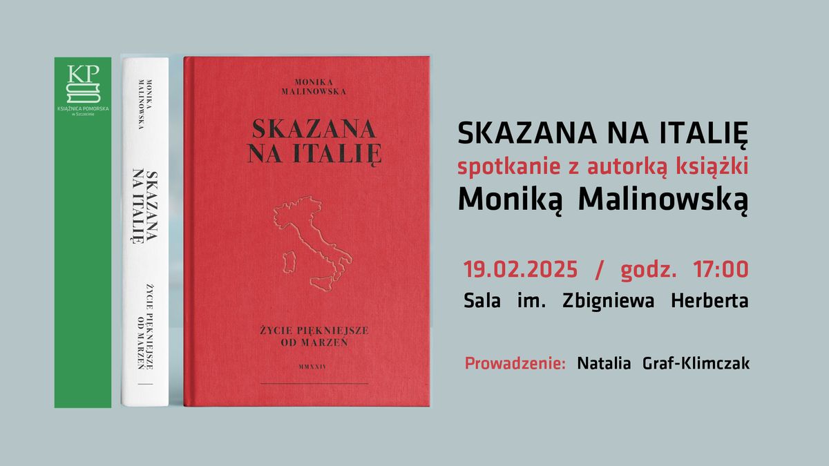 Skazana na Itali\u0119 - spotkanie z autork\u0105 ksi\u0105\u017cki Monik\u0105 Malinowsk\u0105