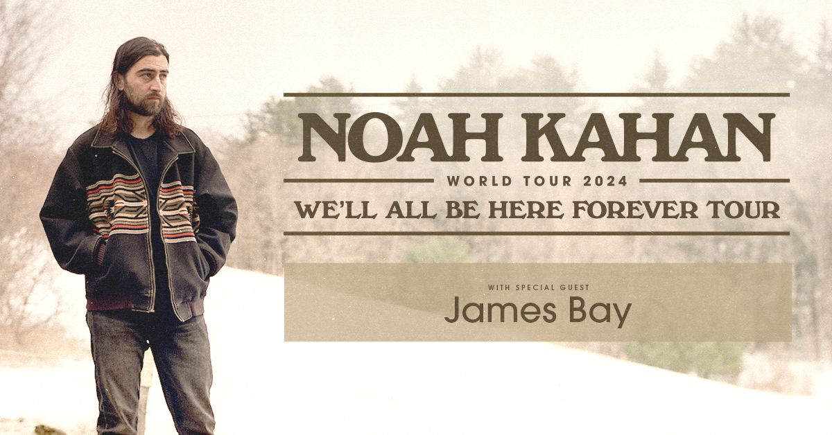 Noah Kahan: We'll All Be Here Forever Tour