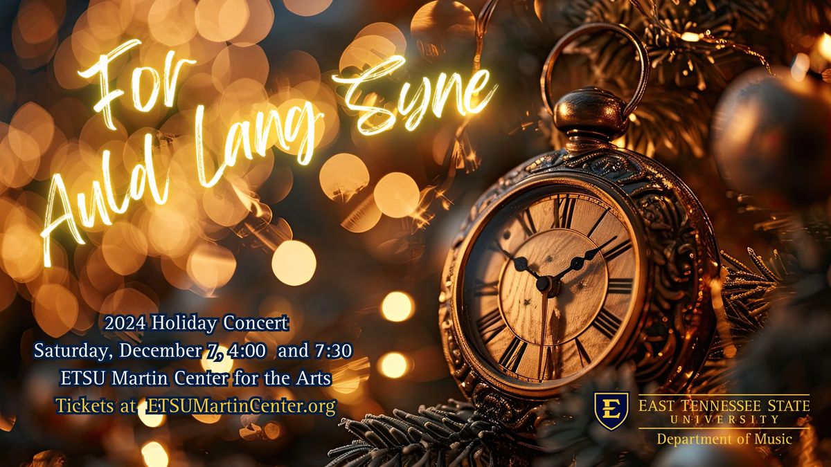 For Auld Lang Syne: ETSU Holiday Concert 2024