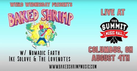 Weird Wednesday ft. Baked Shrimp, Nomadic Earth, Ike Solove & The Love Notes at The Summit