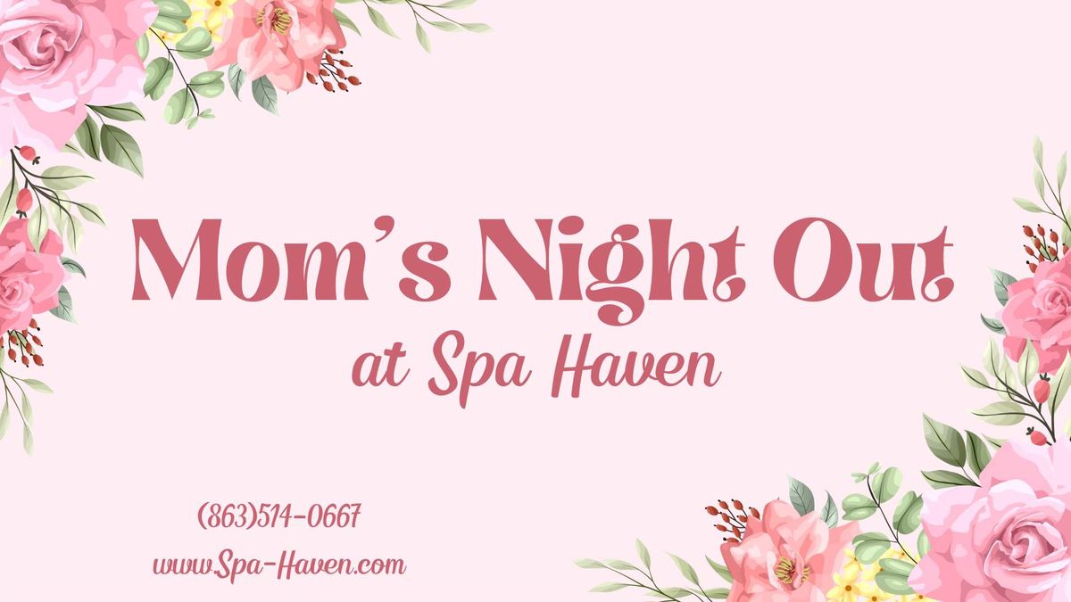 Mom's Night Out Social at Spa Haven