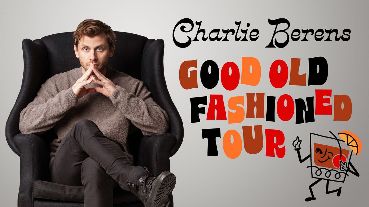 Charlie Berens - Good Old Fashioned Tour