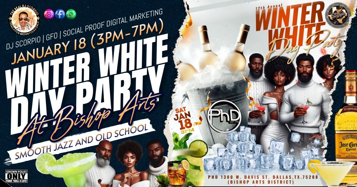 Winter White Smooth Jazz & Old School Day Party Bishop Arts