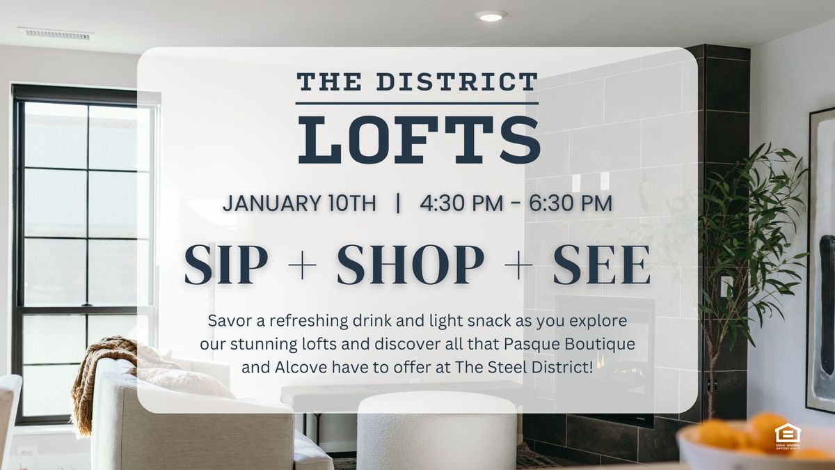 Sip + Shop + See at The District Lofts