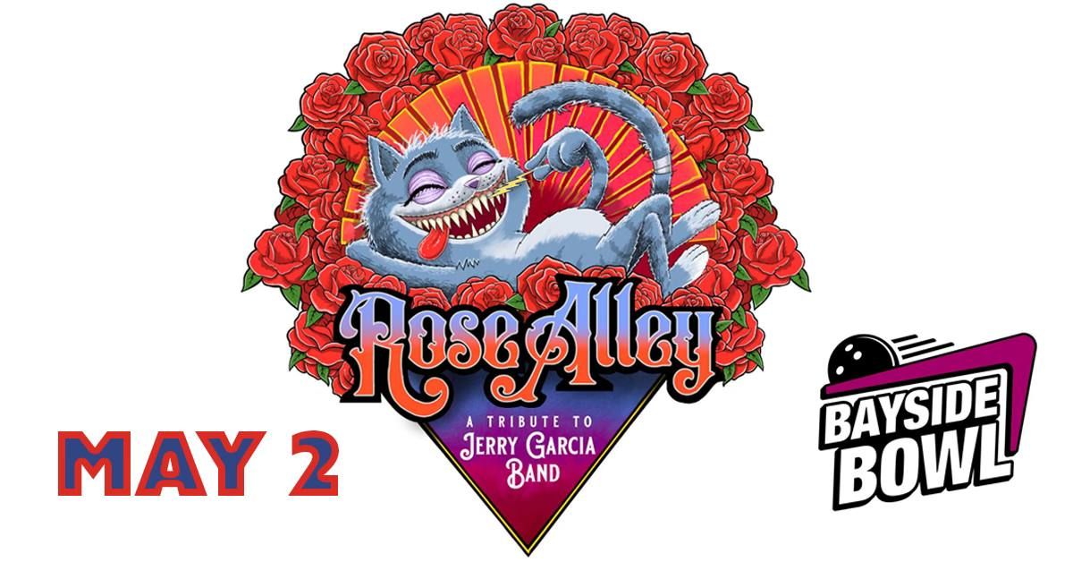 Rose Alley (Jerry Garcia Band Tribute) at Bayside Bowl | all-ages