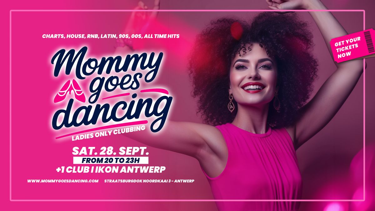 MOMMY GOES DANCING - Van 20 - 23 Uur - Ikon Antwerp