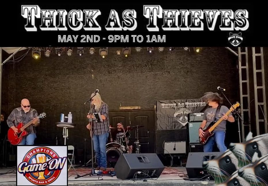 Thick As Thieves At Champions Bar & Grill