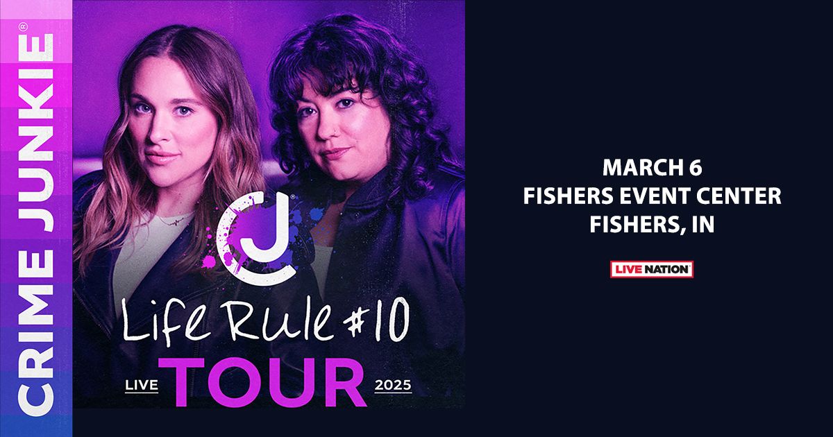 Crime Junkie Podcast Live: Life Rule #10 Tour