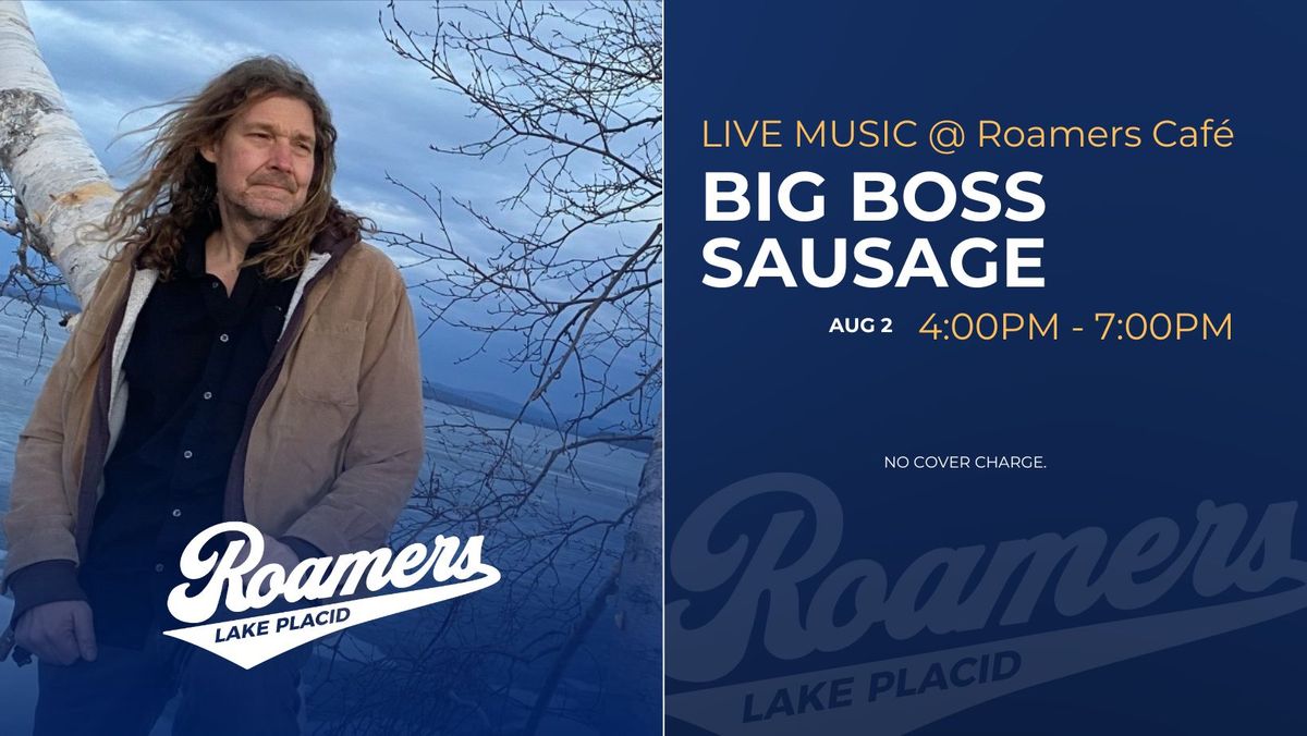 Big Boss Sausage LIVE @ Roamers' Caf\u00e9 & Bar