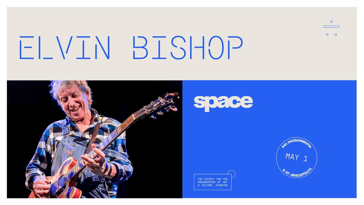 Elvin Bishop (Early) at Space