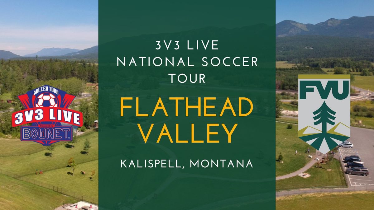 3v3 Live - Kalispell, MT