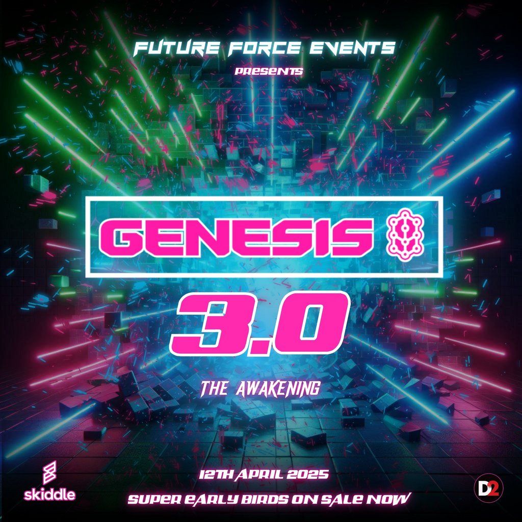 Future Force Presents Genesis 3.0 THE AWAKENING