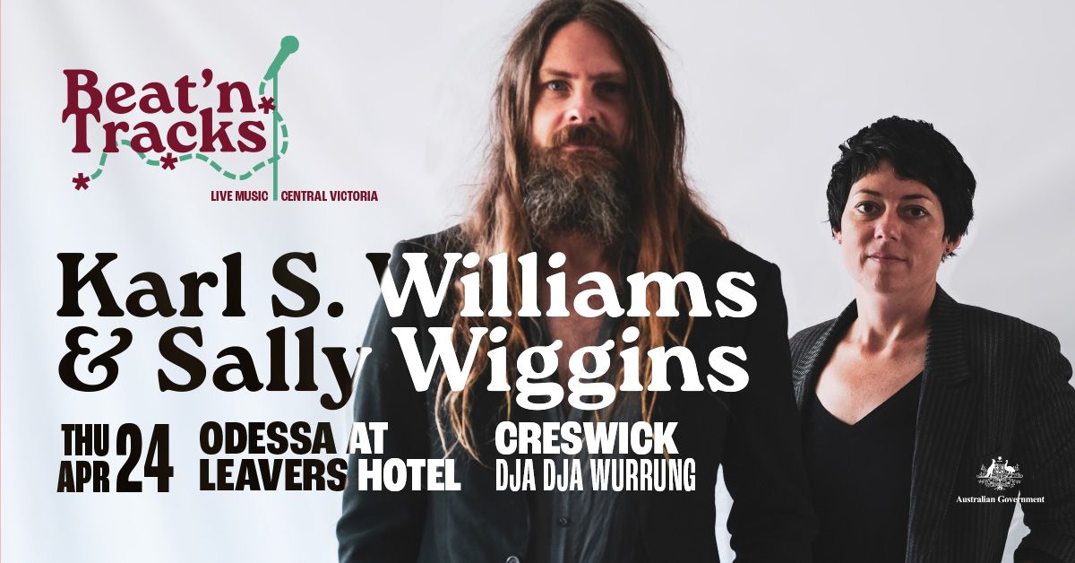 Beat'n Tracks presents: KARL S WILLIAMS & SALLY WIGGINS at Odessa at Leavers Hotel