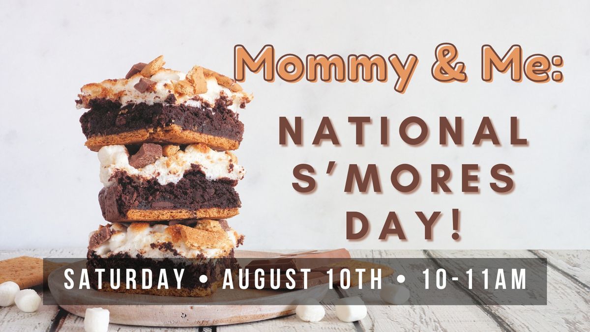 Mommy & Me: International S'mores Day