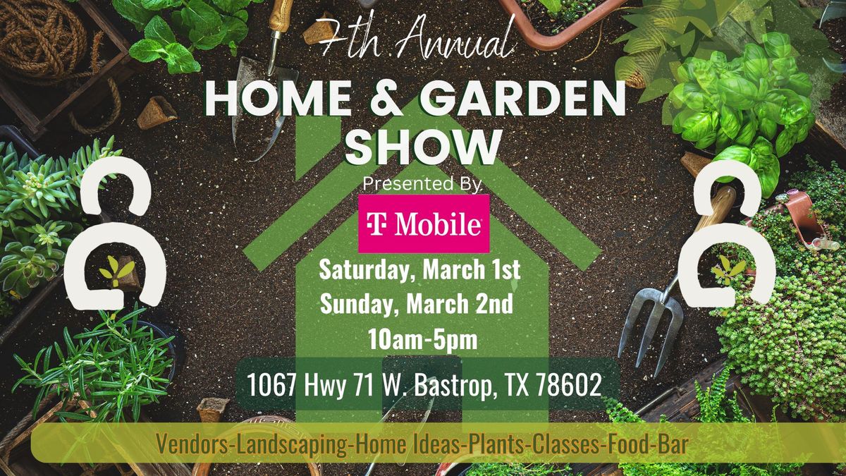 7th Annual Home and Garden Show