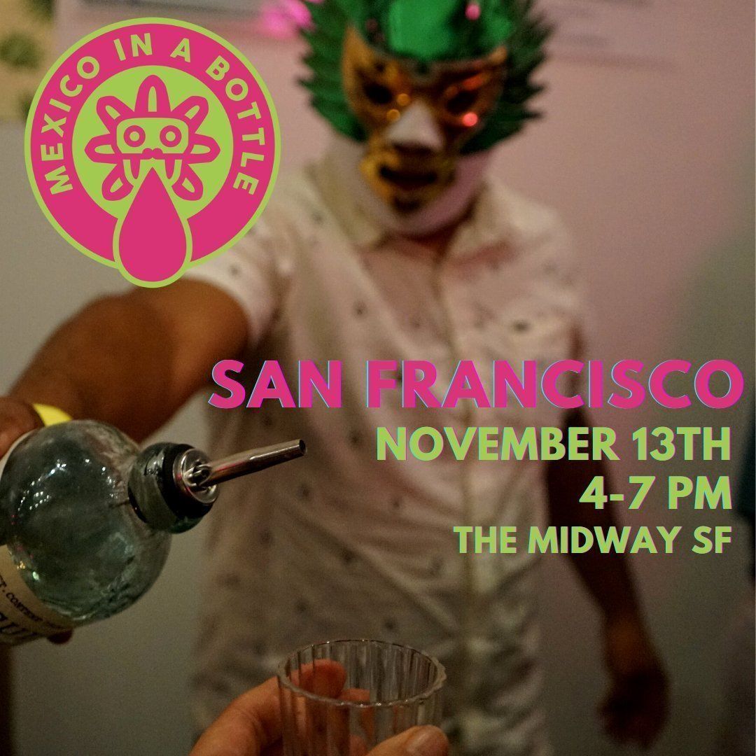 Mexico in a Bottle at The Midway - San Francisco