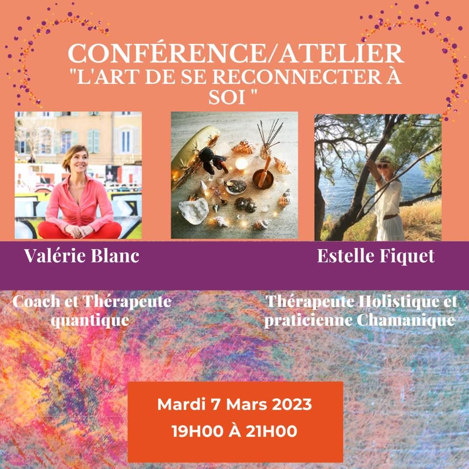 CONF\u00c9RENCE \/ ATELIER \u00ab L\u2019art de se reconnecter \u00e0 soi \u00bb