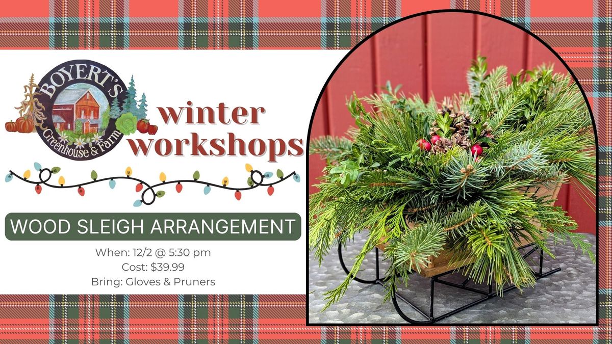 Wood Sleigh Arrangement Workshop