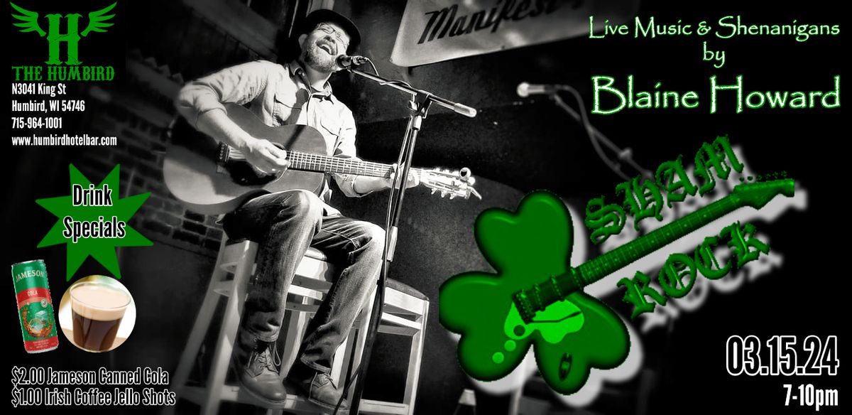 Sham Rock! St. Paddy's Party featuring live music by Blaine Howard!