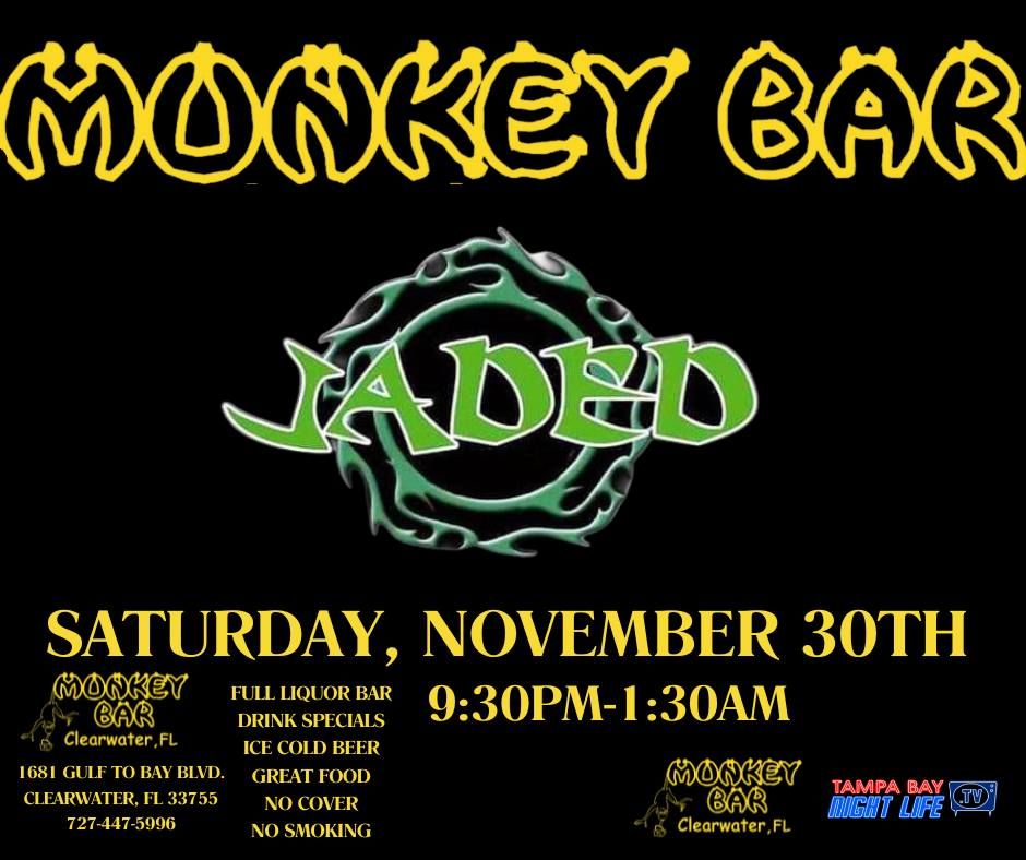 The Monkey Bar Presents Jaded