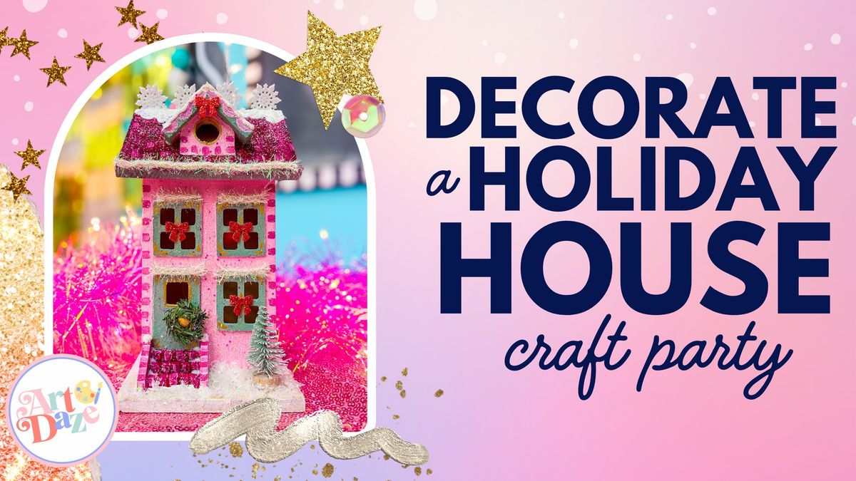  Decorate a Holiday House Craft Party