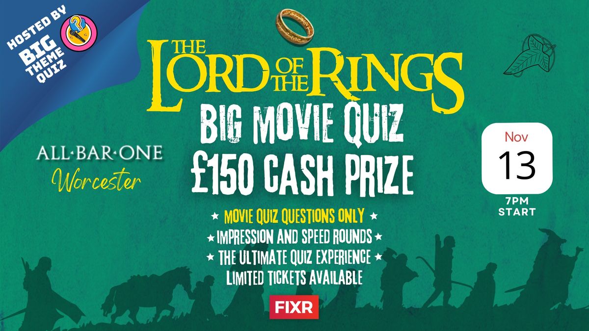 Lord of the Rings BIG Movie Quiz \u00a3150 PRIZE - AllBarOne Worcester