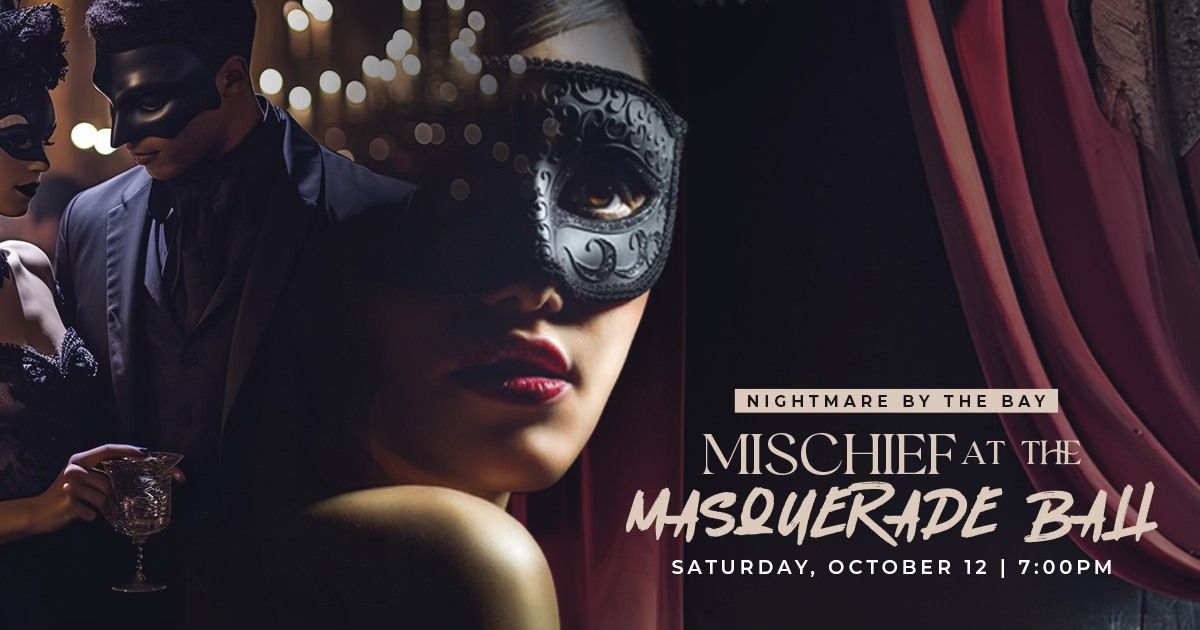 Nightmare on the Bay - Mischief at the Masquerade Ball