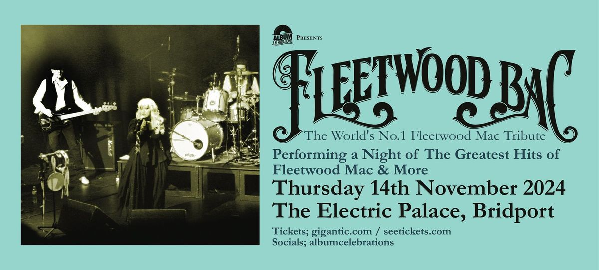 FLEETWOOD BAC perform The album \u2018Rumours\u2019 plus The Greatest Hits of Fleetwood Mac