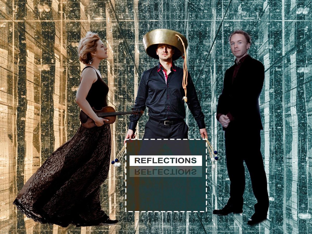 Reflections - Anastasia Kozlova, Ralph van Raat en Konstantyn Napolov