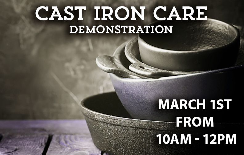 First Saturday Domestic Demonstration - Cast Iron Care