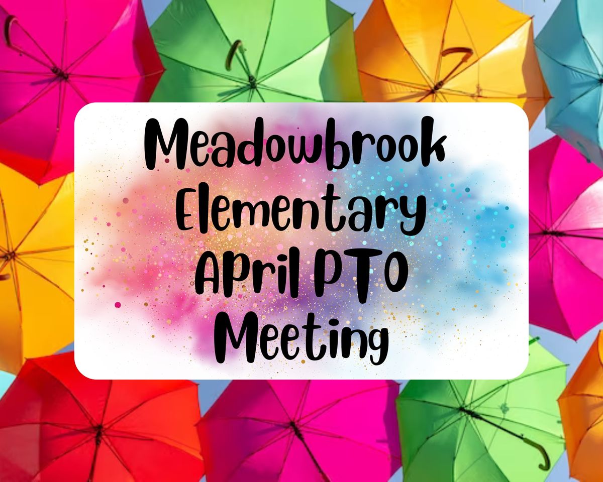 Meadowbrook PTO Meeting (April)