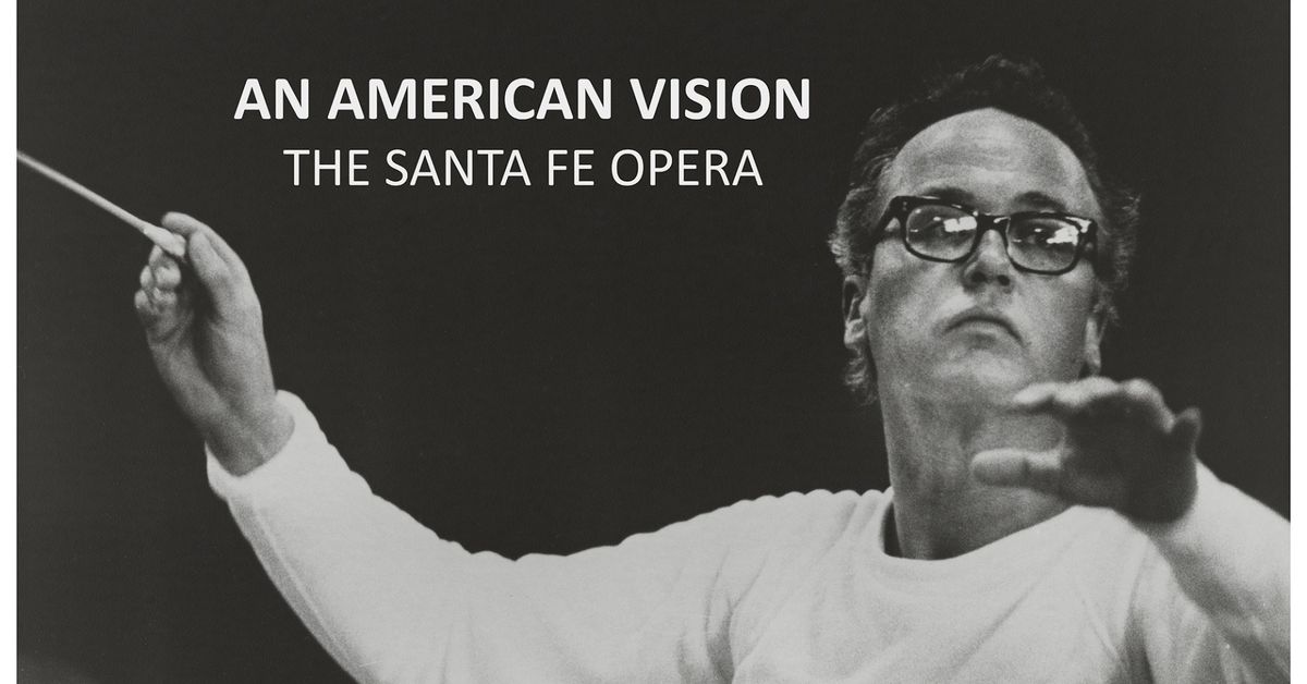 "An American Vision: The Santa Fe Opera" Documentary Premiere