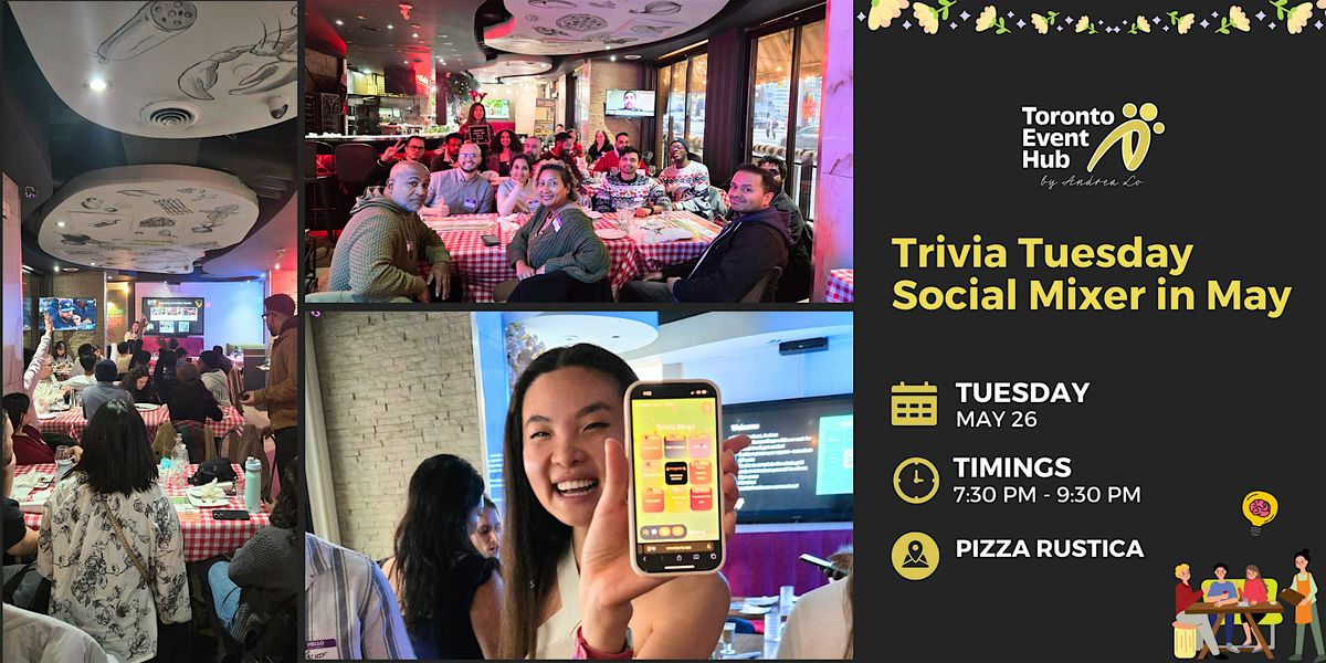 Toronto Event Hub: Trivia Tuesday May Social Mixer @ Pizza Rustica