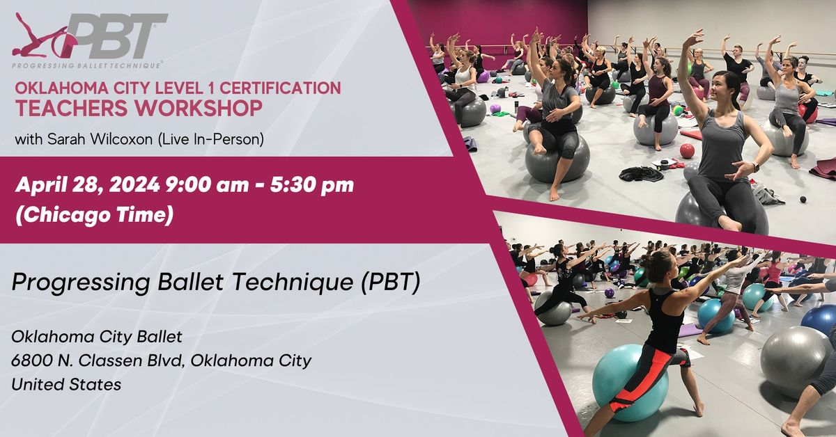 Oklahoma City - Progressing Ballet Technique Level 1 Teachers Workshop w \/ Sarah Wilcoxon
